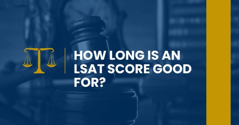 How Long Is An LSAT Score Good For