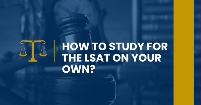 How To Study For The LSAT On Your Own
