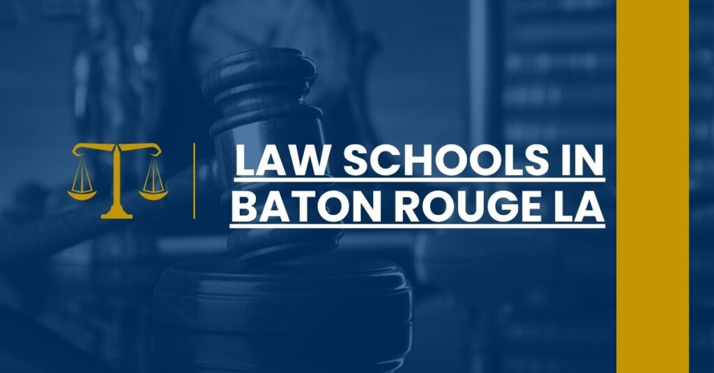 Law Schools in Baton Rouge LA Feature Image