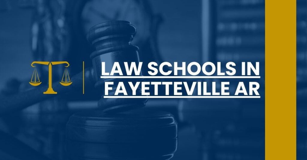 Law Schools in Fayetteville AR Feature Image