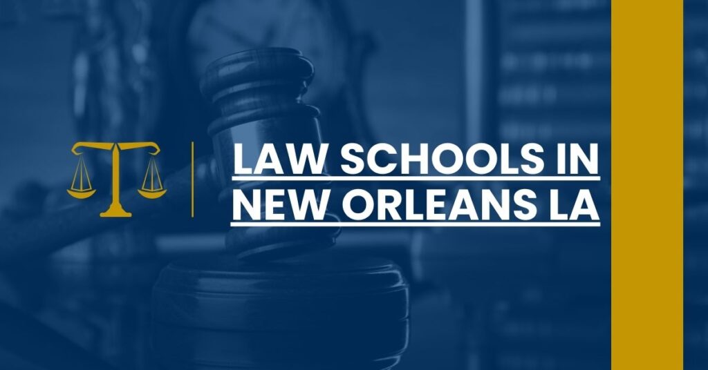 Law Schools in New Orleans LA Feature Image