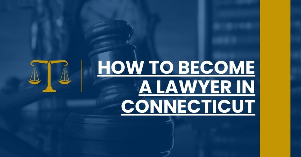 How to Become a Lawyer in Connecticut Feature Image